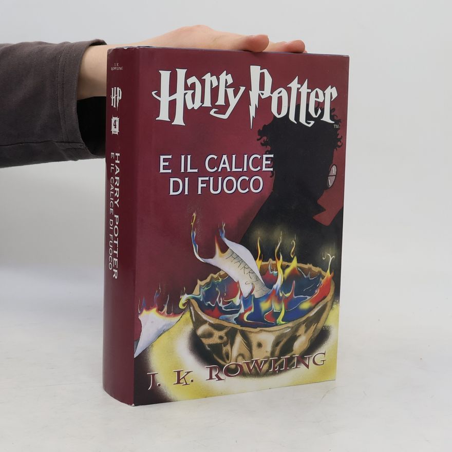 Joanne K. Rowling Harry Potter 4. E il calice di fuoco