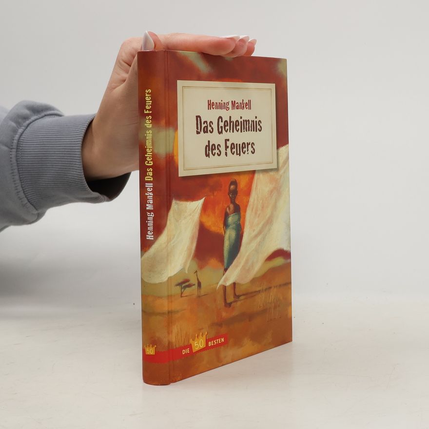 Henning Mankell Das Geheimnis des Feuers