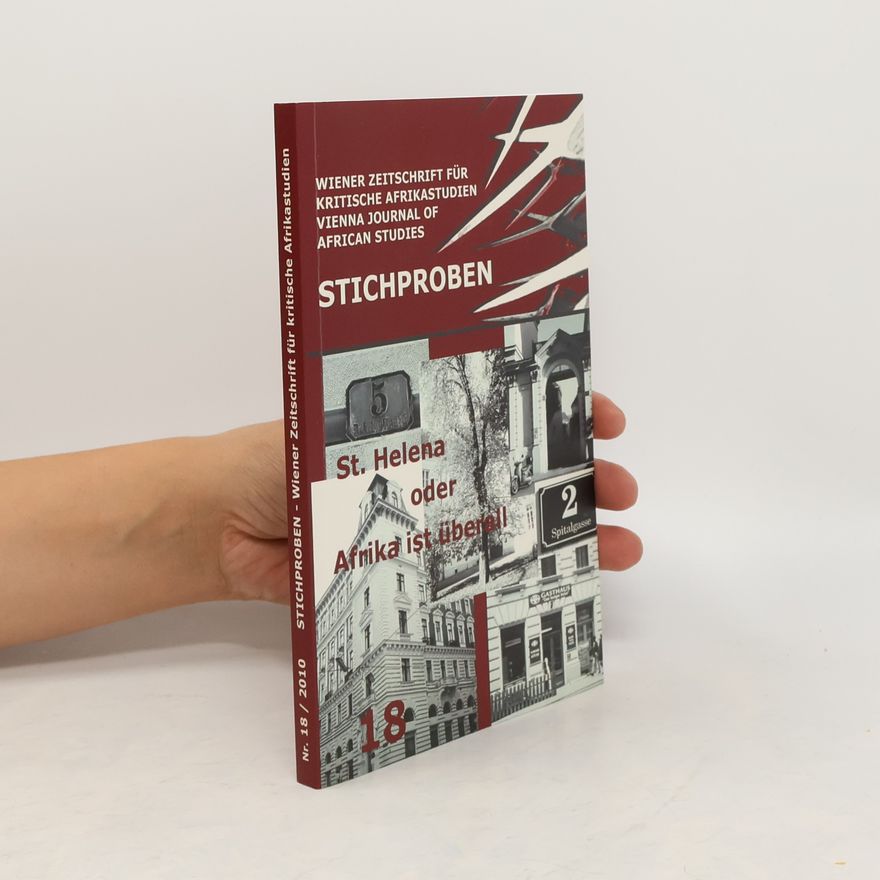 Walter Schicho Stichproben - Wiener Zeitschrift für kritische Afrikastudien . Nr. 18/2010