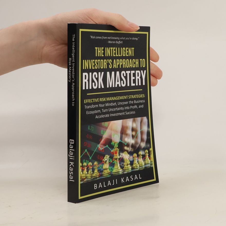 Balaji Kasal The Intelligent Investor's Approach to Risk Mastery: