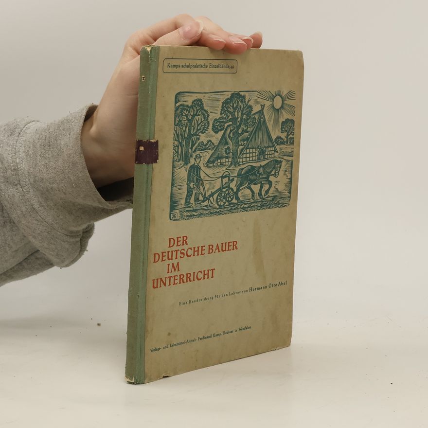 Hermann Otto Abel Der deutsche Bauer im Unterricht