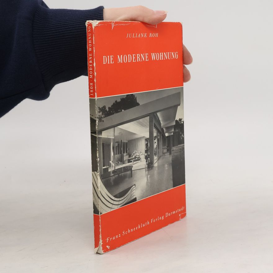 Juliane Roh Die moderne Wohnung