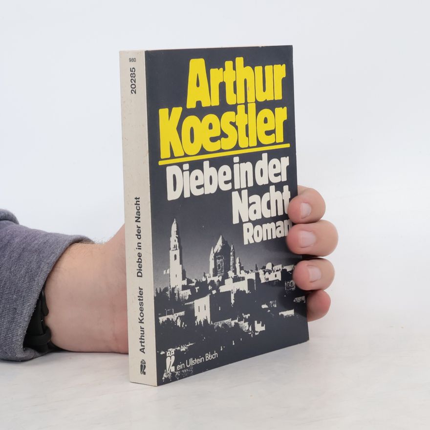 Arthur Koestler Diebe in der Nacht