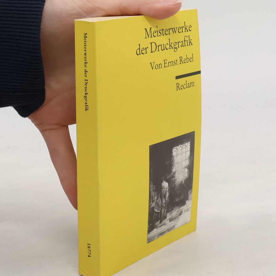 Ernst Rebel Meisterwerke der Druckgrafik