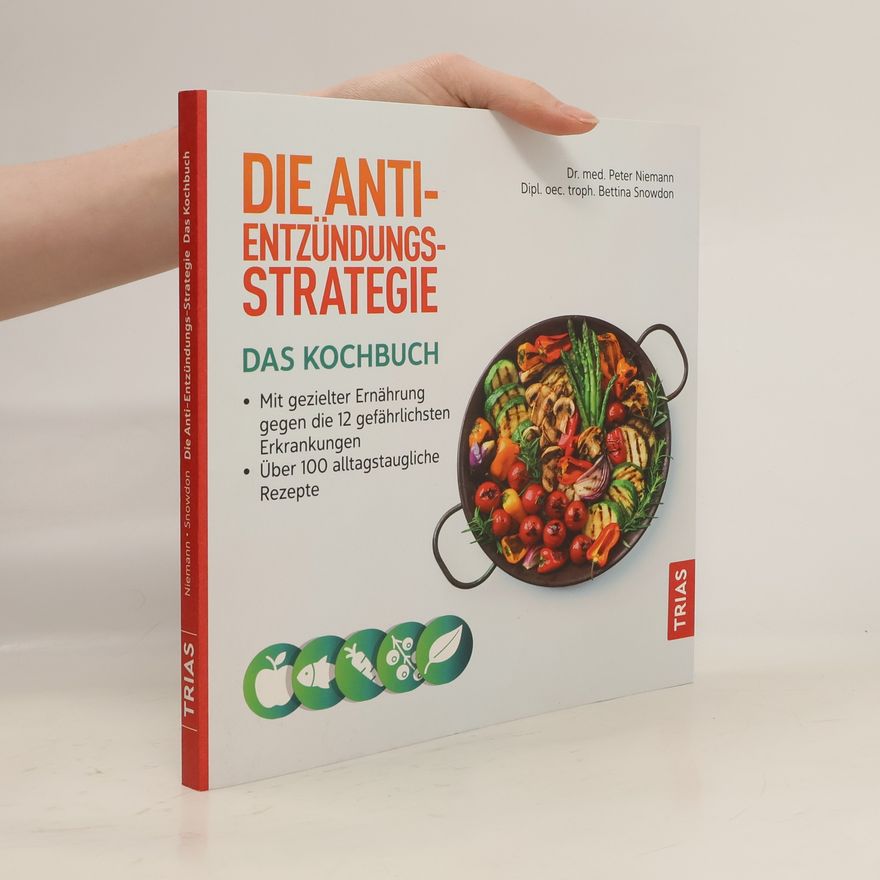 Peter Niemann Die Anti-Entzündungs-Strategie - Das Kochbuch