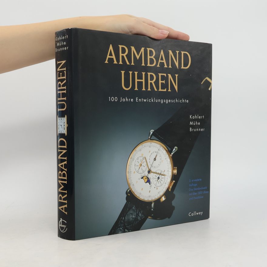Autorenkollektiv Armband Uhren. 100 Jahre Entwicklungsgeschichte