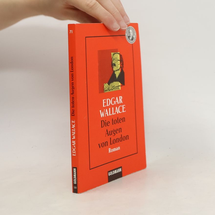 Edgar Wallace Die toten Augen von London.