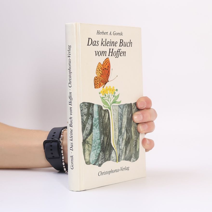 Herbert A. Gornik Das kleine Buch vom Hoffen
