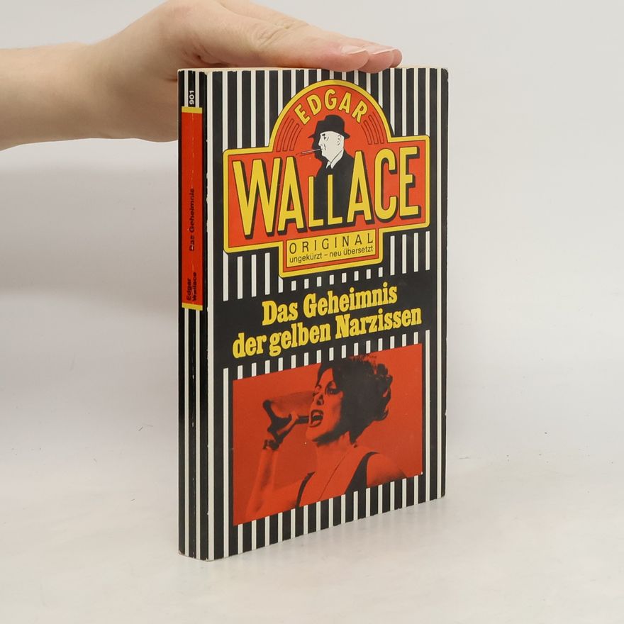 Edgar Wallace Das Geheimnis der gelben Narzissen