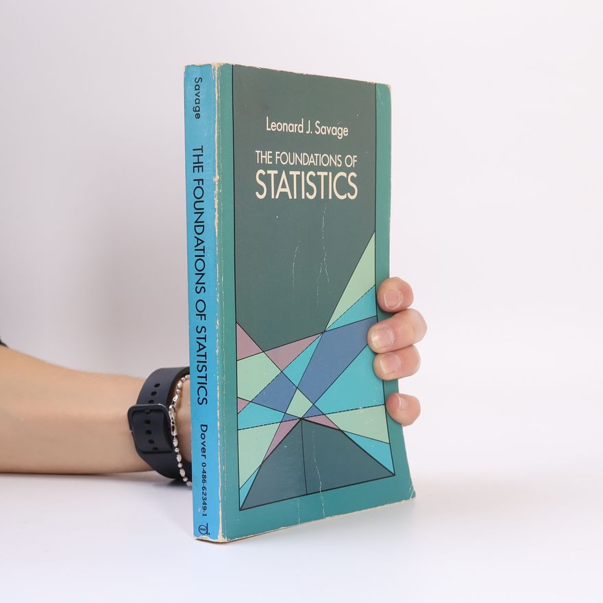 Leonard J. Savage The Foundations of Statistics