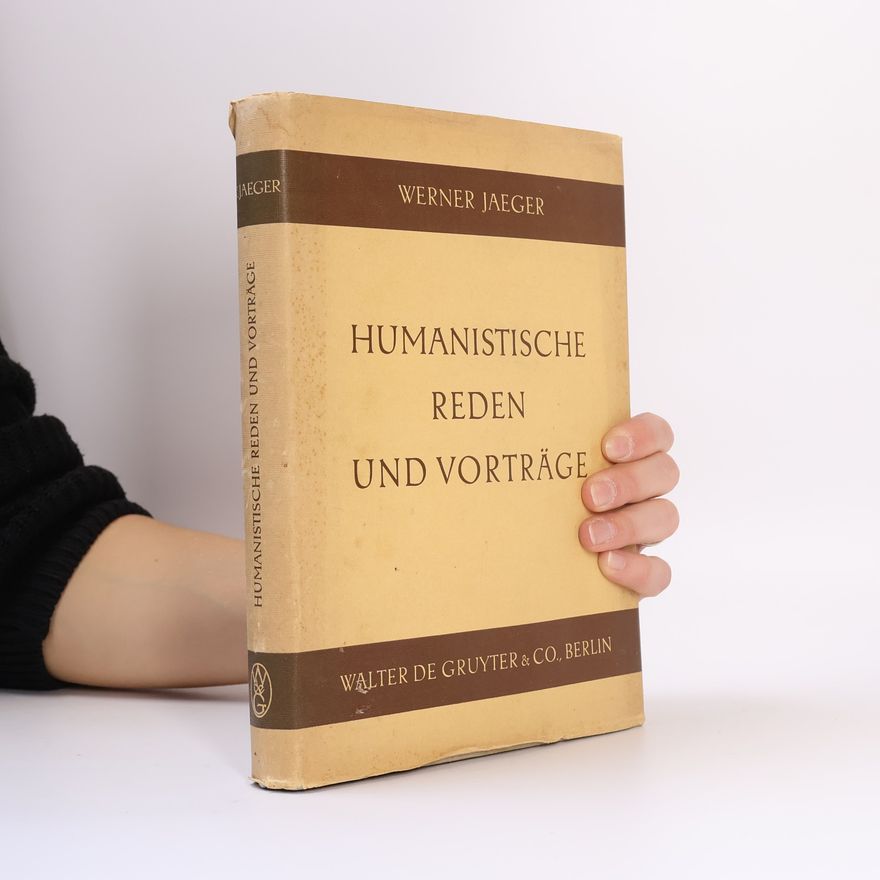 Werner Jaeger Humanistische Reden und Vorträge