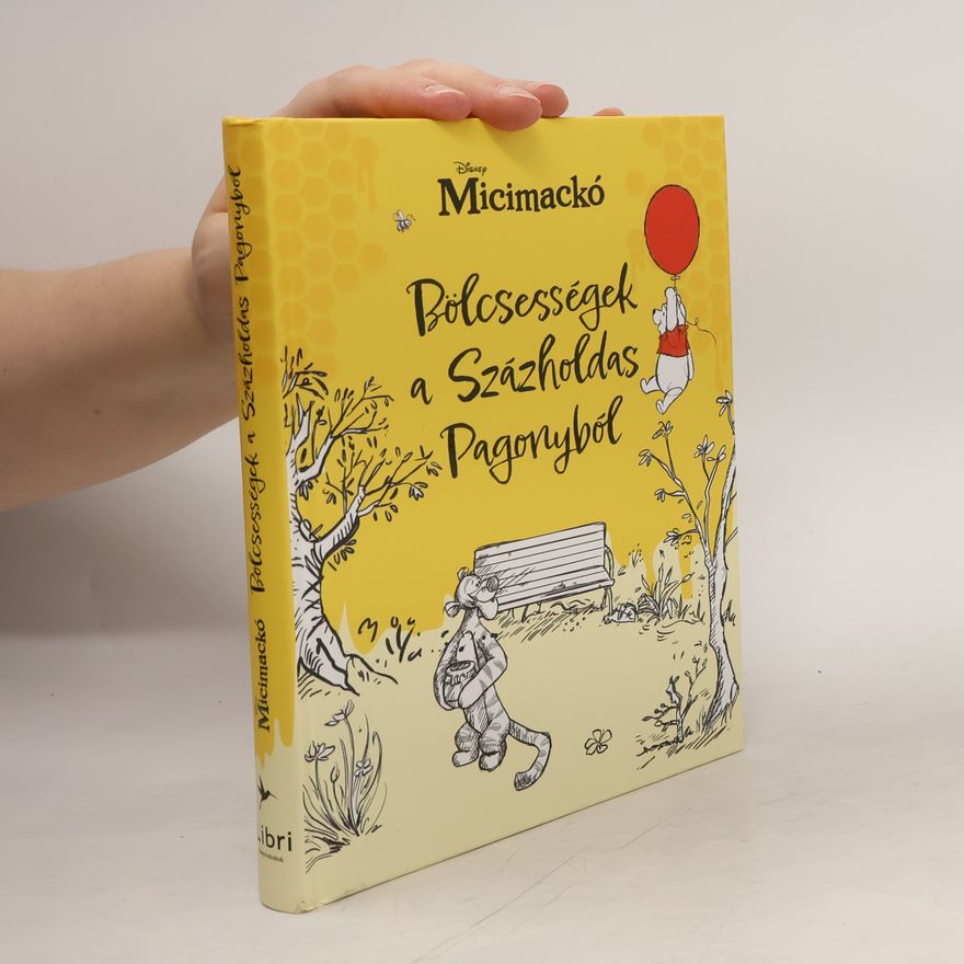 Gábor Habony Micimackó – Bölcsességek a Százholdas Pagonyból