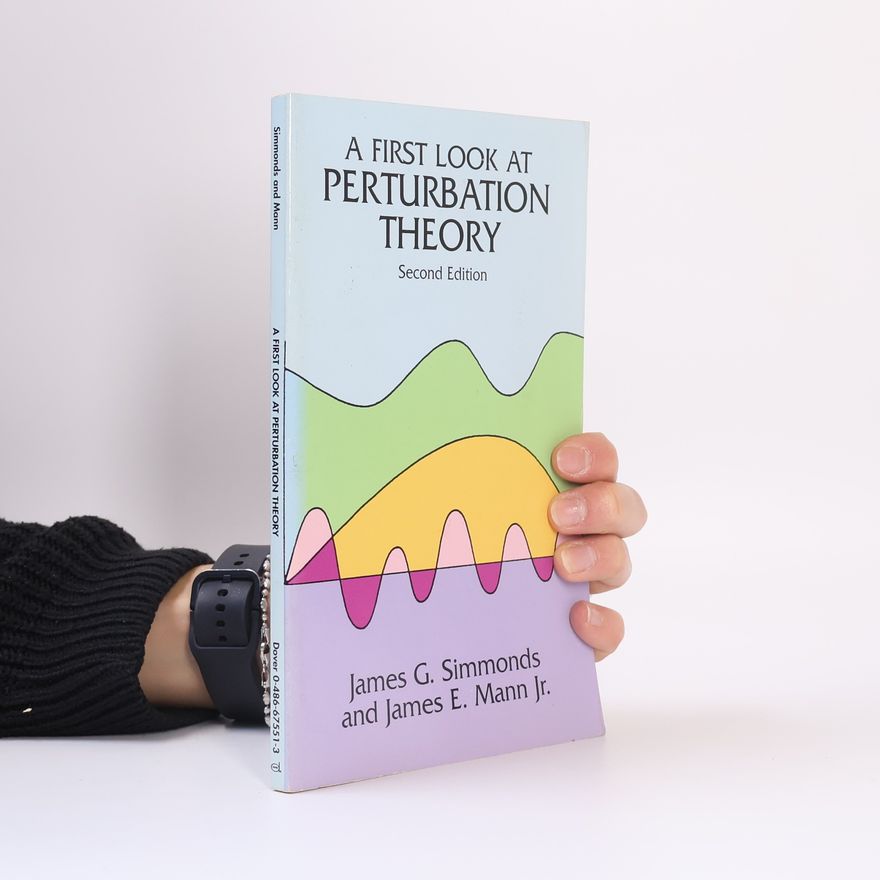 James G. Simmonds A First Look at Perturbation Theory