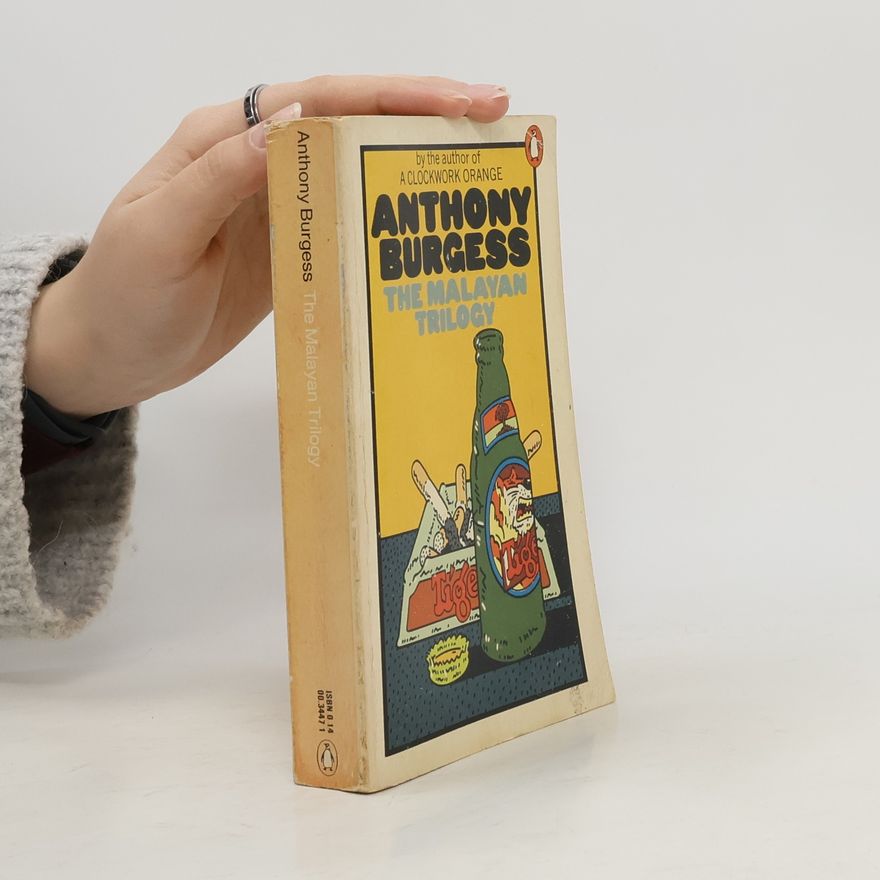 Anthony Burgess The Malayan Trilogy