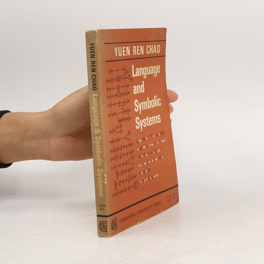 Yuen Ren Chao Language and Symbolic Systems