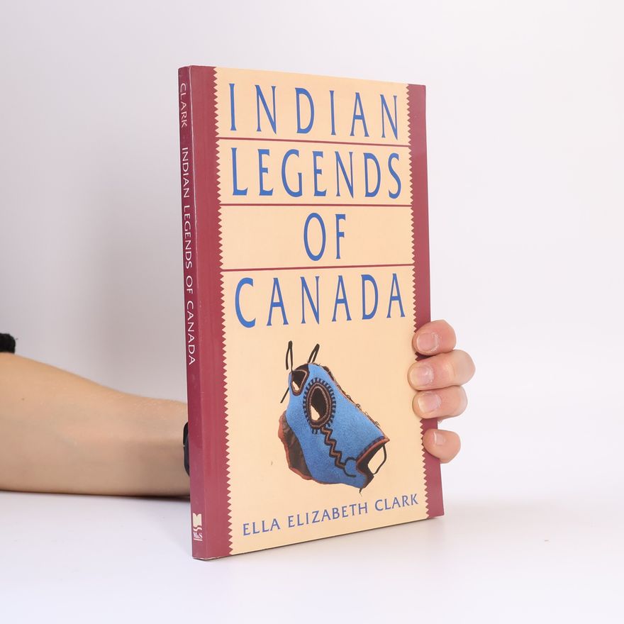 Ella Elizabeth Clark Indian Legends of Canada