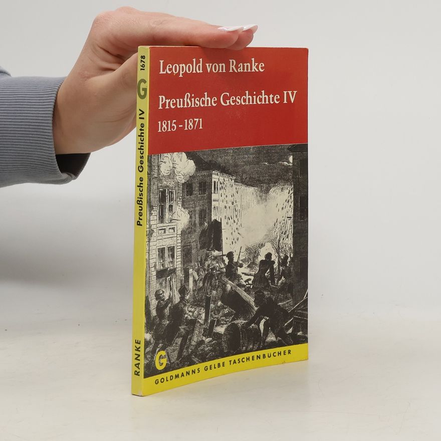 Leopold von Ranke Preußische Geschichte IV.