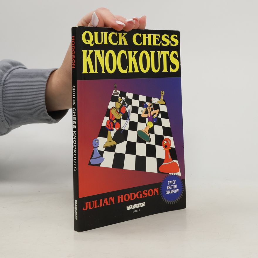 Julian Hodgson Quick Chess Knockouts
