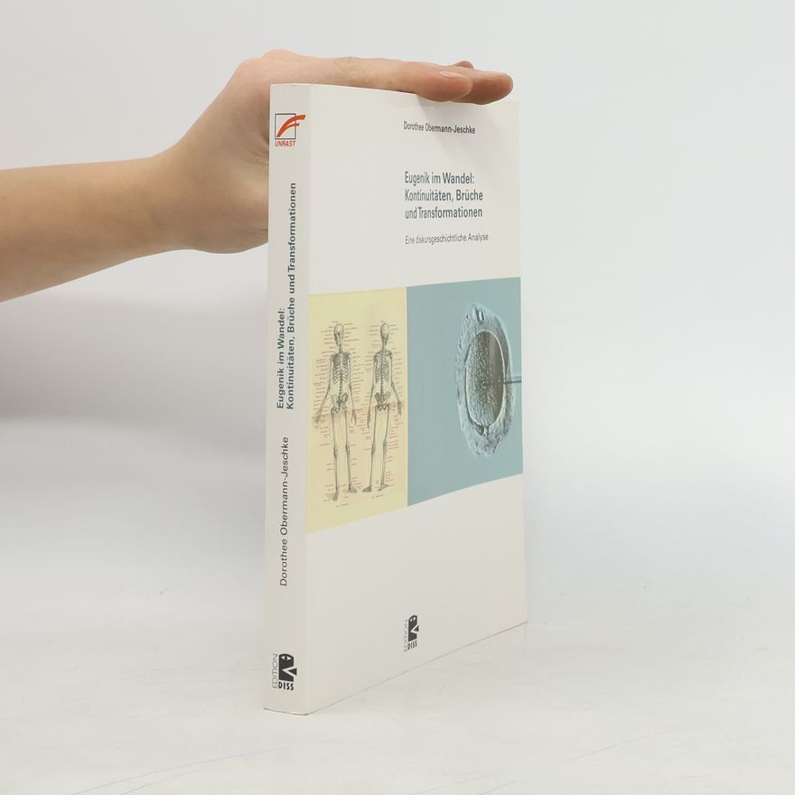 Dorothee Obermann-Jeschke Eugenik im Wandel: Kontinuitäten, Brüche, Transformationen