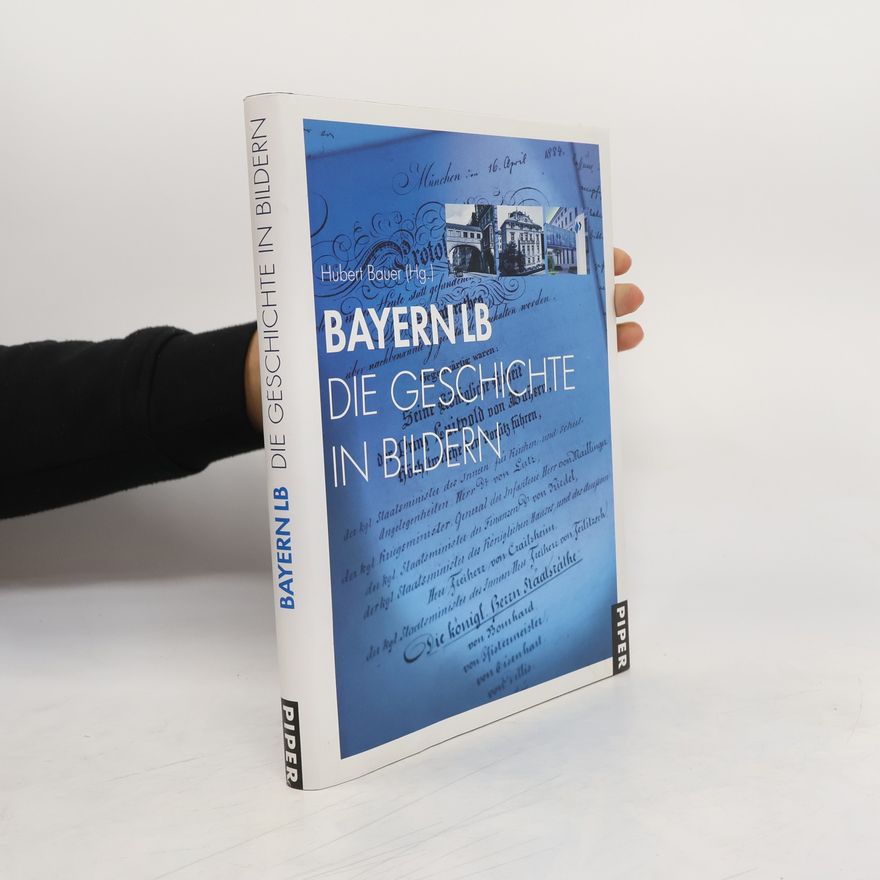 Hubert Bauer Bayern LB. Die Geschichte in Bildern