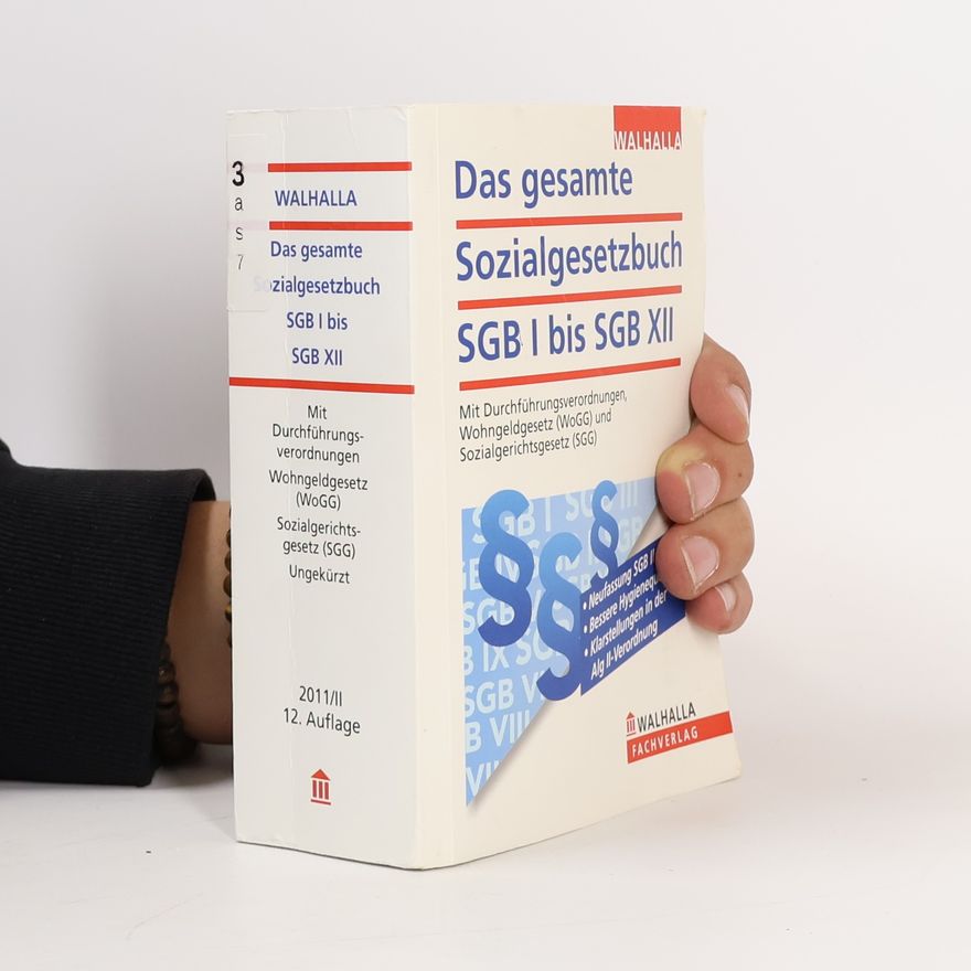 Walhalla Fachredaktion Das gesamte Sozialgesetzbuch SGB I bis SGB XII
