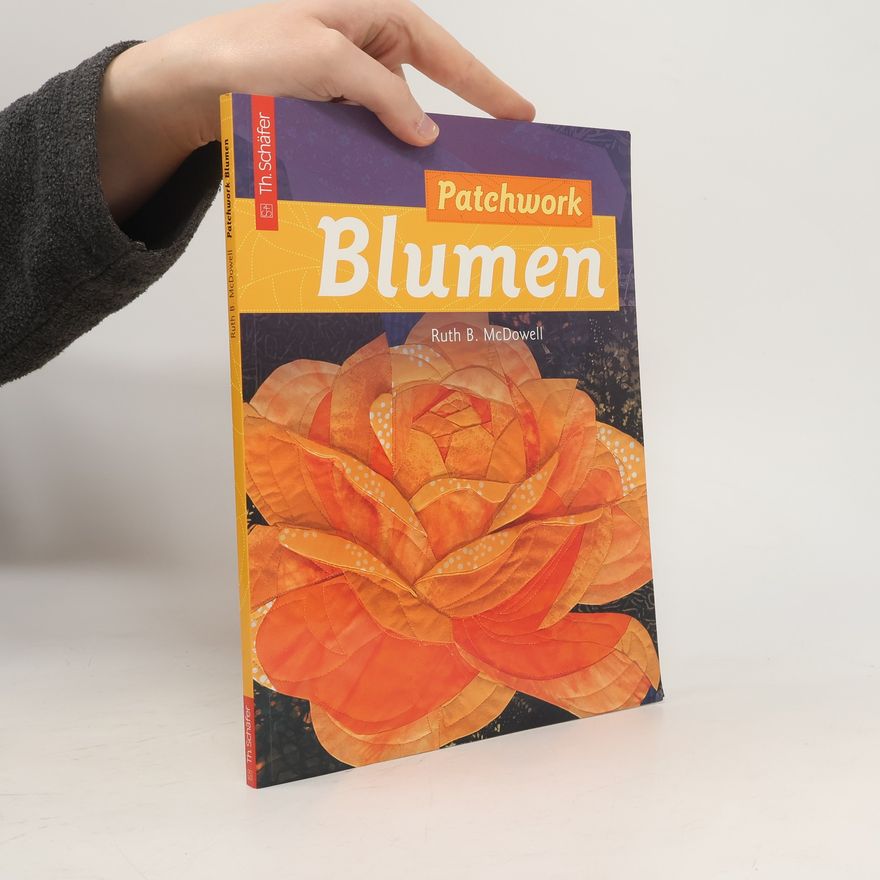 Ruth B. McDowell Patchwork Blumen