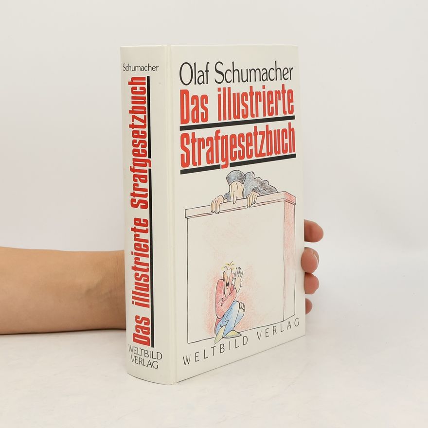 Olaf Schuhmacher Das illustrierte Strafgesetzbuch