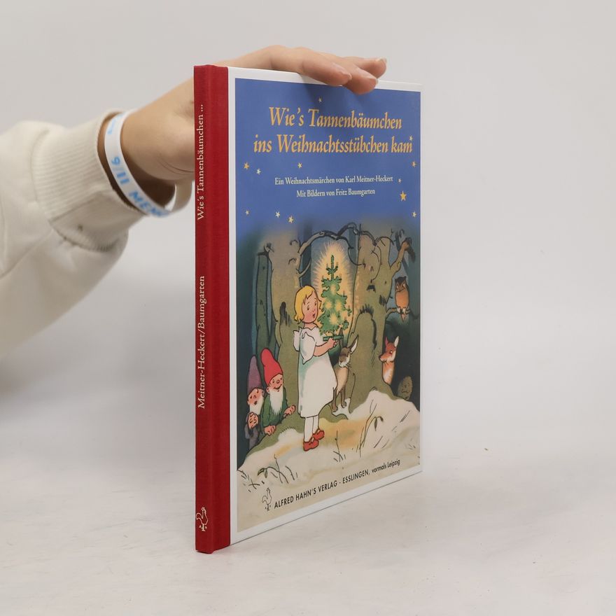 Karl Meitner-Heckert Wie's Tannenbäumchen ins Weihnachtsstübchen kam