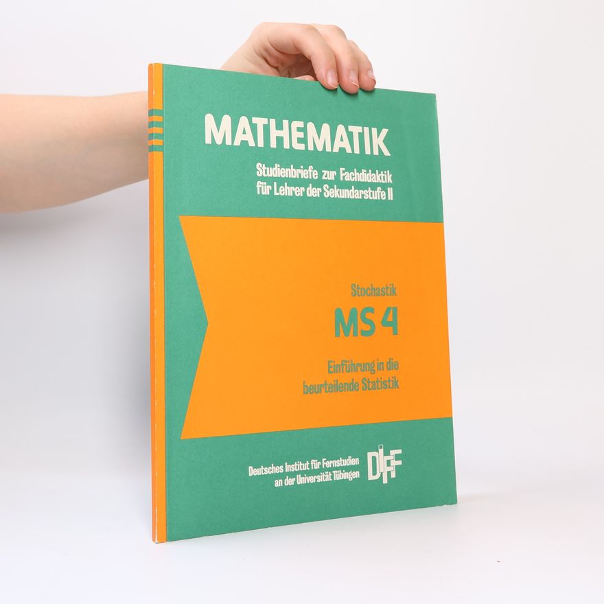 Kolektiv autorů Mathematik. Studienbriefe zur Fachdidaktik für Lehrer der Sekundarstufe II. MS 4