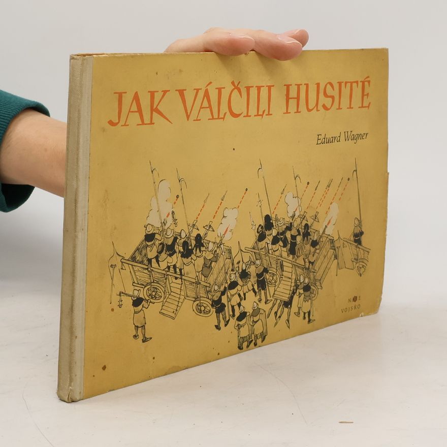 Eduard Wagner Jak válčili husité