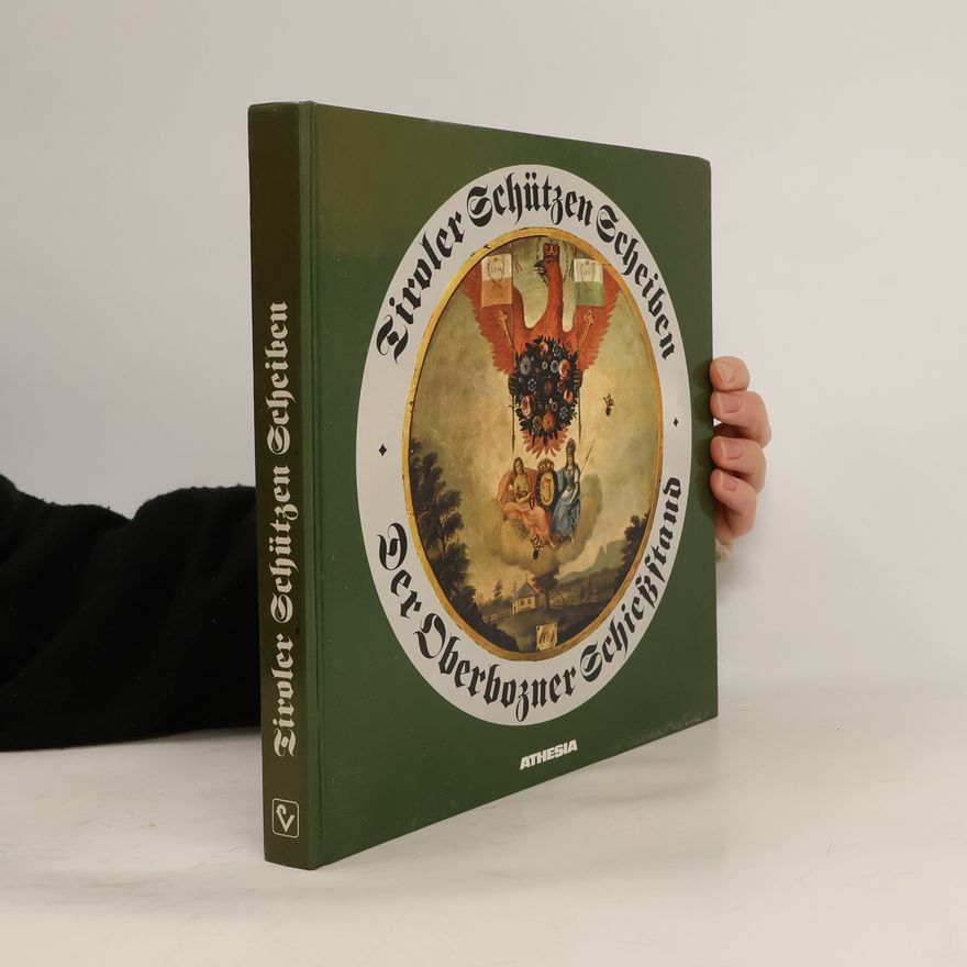 Carl von Braitenberg Tiroler Schützen-Scheiben, der Oberbozner Schiessstand