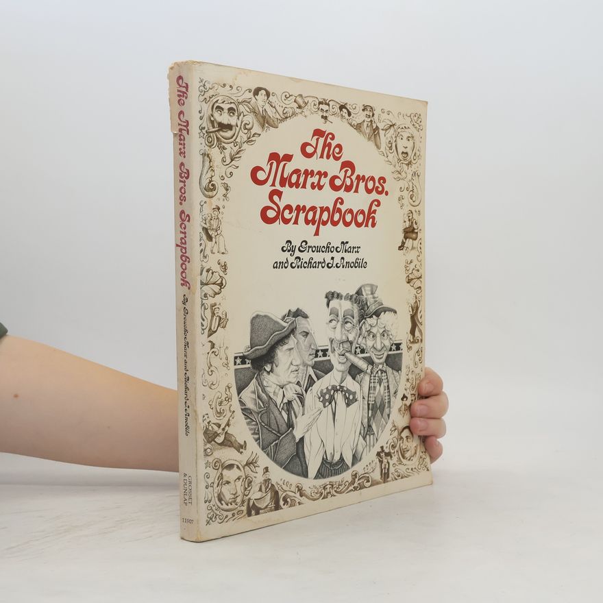 Richard J. Anobile The Marx Bros. Scrapbook