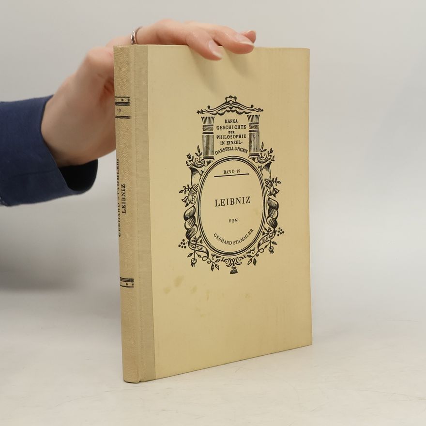 Gerhard Stammler Kafka Geschichte der Philosophie in Einzeldarstellungen 19. Leibniz