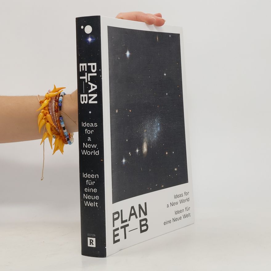 Alan Bieber Planet B: Ideas for a New World