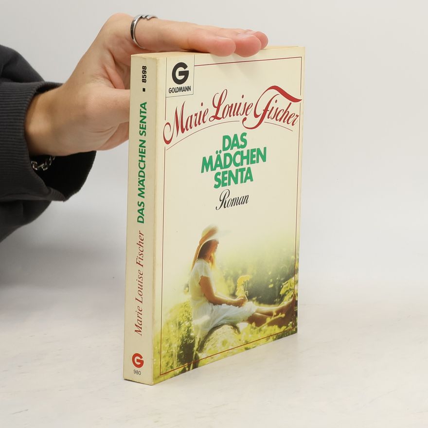 Marie Louise Fischer Das Mädchen Senta
