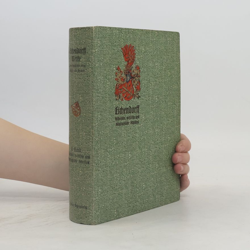 Wilhelm Kosch Historische, politische und biographische Schriften des freiherrn Joseph von Eichendorff