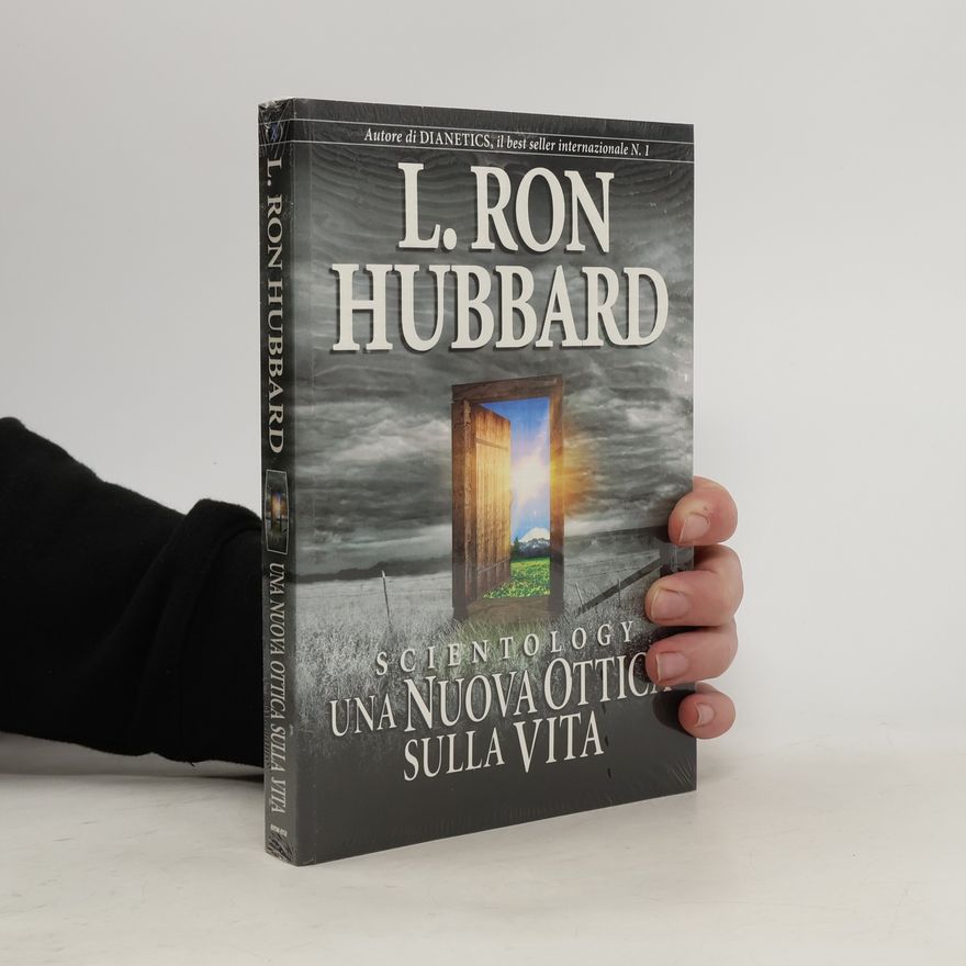 Lafayette Ronald Hubbard Scientology. Una nuova ottica sulla vita
