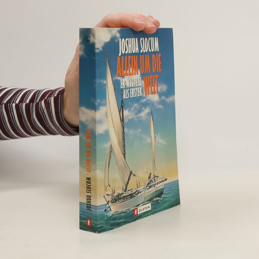 Joshua Slocum Allein um die Welt