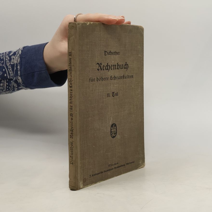 Franz Dicknether Rechenbuch für höhere Schulen III.