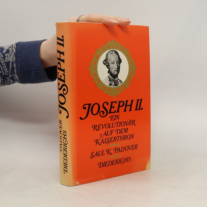 Saul K. Padover Joseph II.