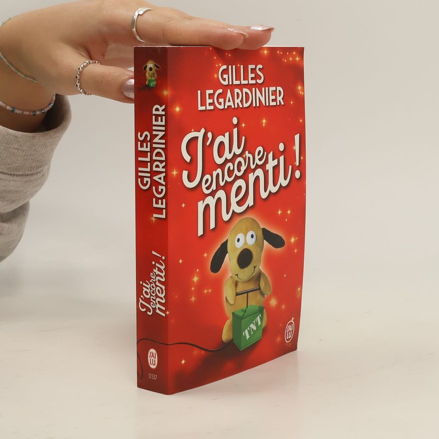Gilles Legardinier J'ai encore menti!