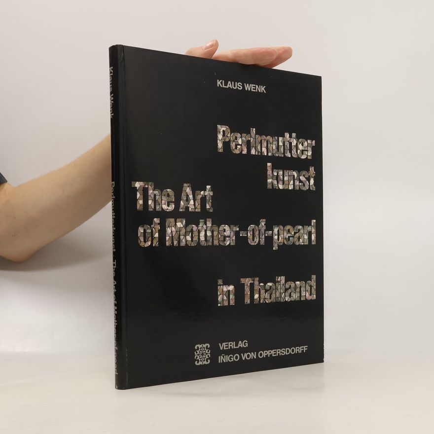 Klaus Wenk Perlmutterkunst in Thailand