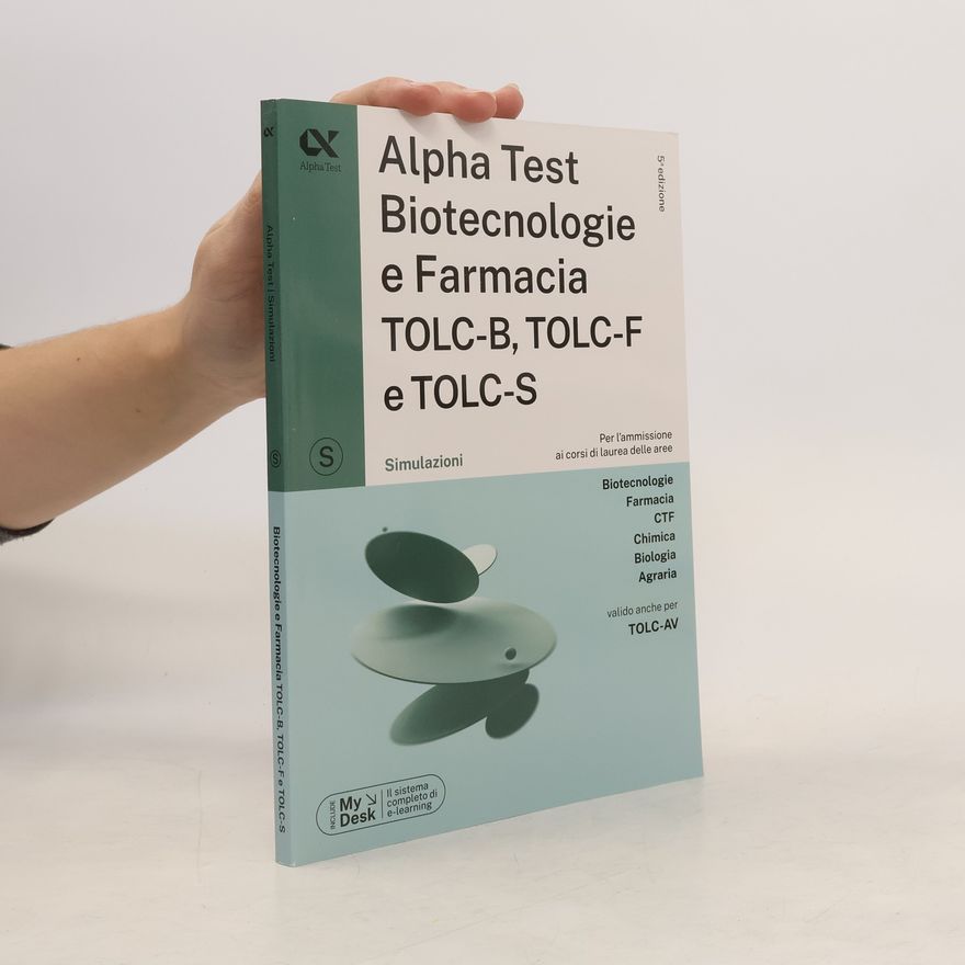 Various authors Alpha Test Biotecnologie e Farmacia TOLC-B, TOLC-F e TOLC-S 5