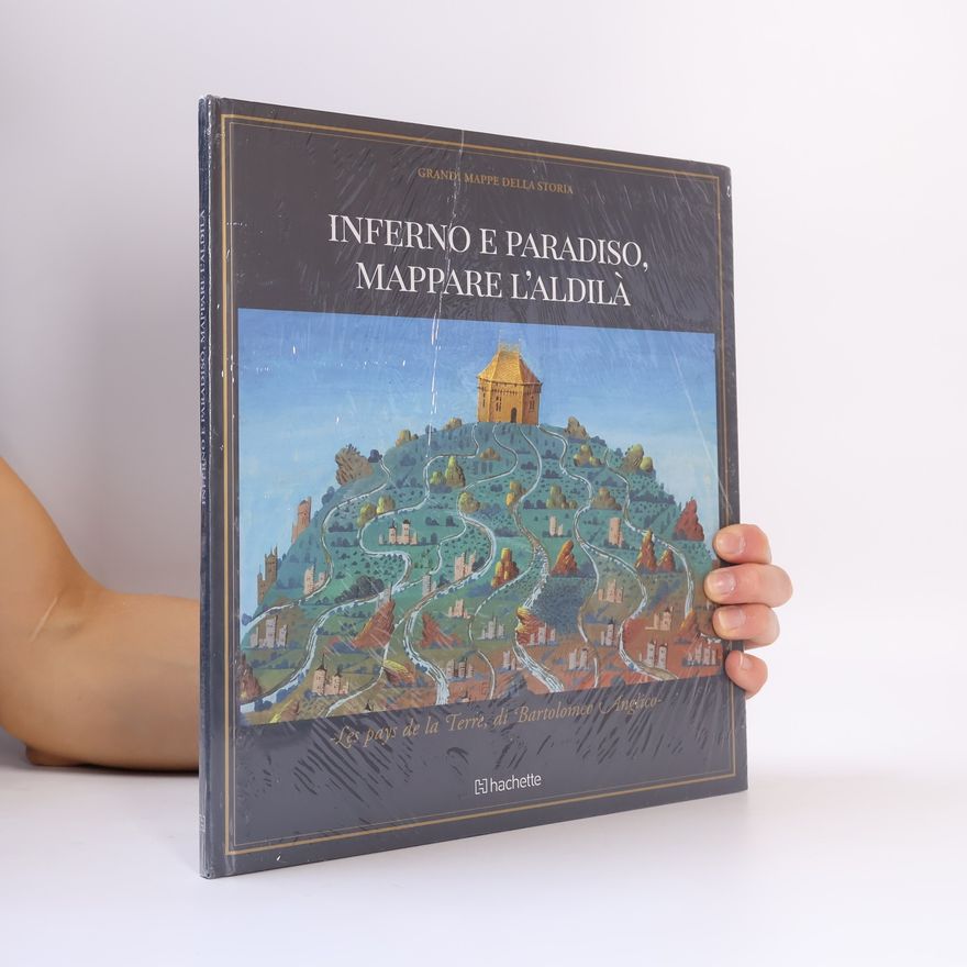 Kolektiv autorů Inferno e Paradiso. Mappare l'aldilà