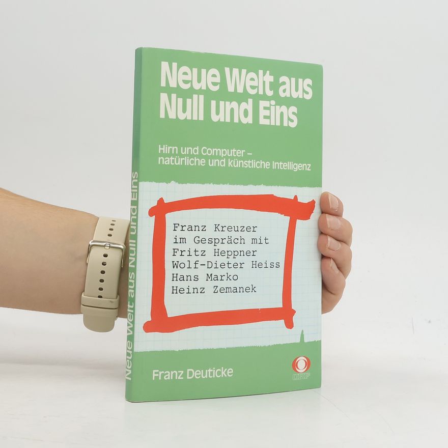 Franz Kreuzer Neue Welt aus Null und Eins