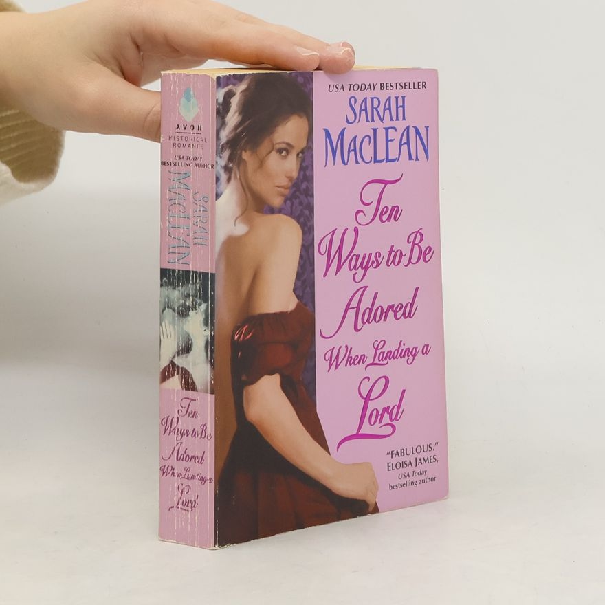 Sarah MacLean Ten Ways to Be Adored When Landing a Lord