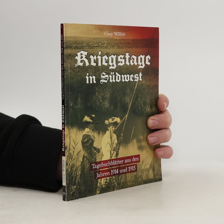 Cissy Willich Kriegstage in Südwest