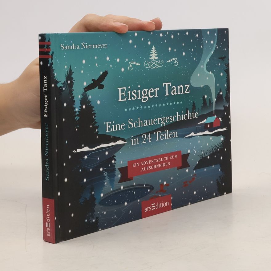 Sandra Niermeyer Eisiger Tanz. Eine Schauergeschichte in 24 Teilen (Restauflage)