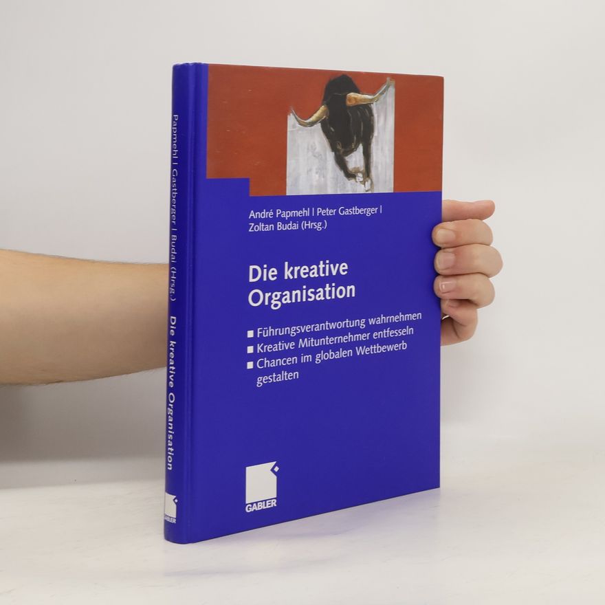 Andre Papmehl Die kreative Organisation