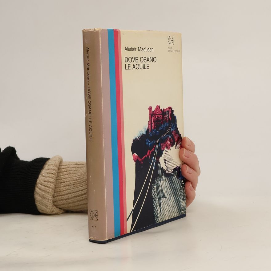 Alistair MacLean Dove osano le aquile